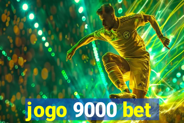 jogo 9000 bet